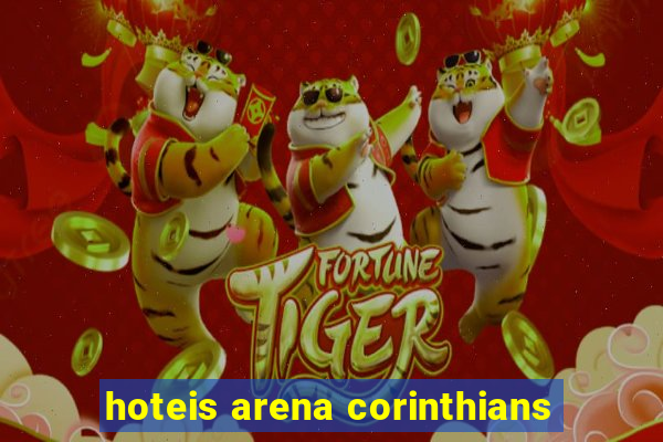 hoteis arena corinthians